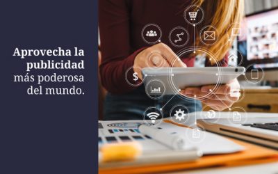 Aprovecha la publicidad más poderosa del mundo