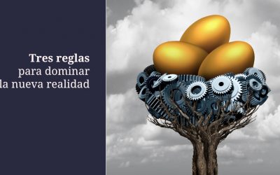 Tres reglas para dominar la nueva realidad