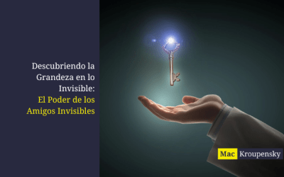 Descubriendo la Grandeza en lo Invisible: El Poder de los Amigos Invisibles